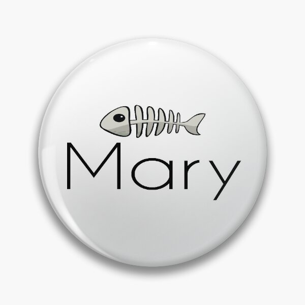 Item preview, Mary Cute Fish Bone My Name Is Mary. designed and sold by ProjectX23.