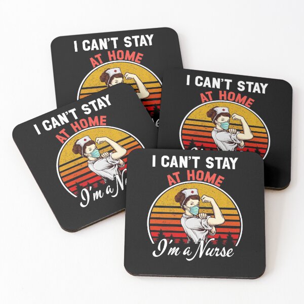 Item preview,  I can't stay at home i'm a nurse designed and sold by kader85.