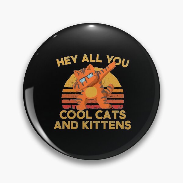 Item preview, Hey all you cool cats and kittens designed and sold by mwjupiter9999.