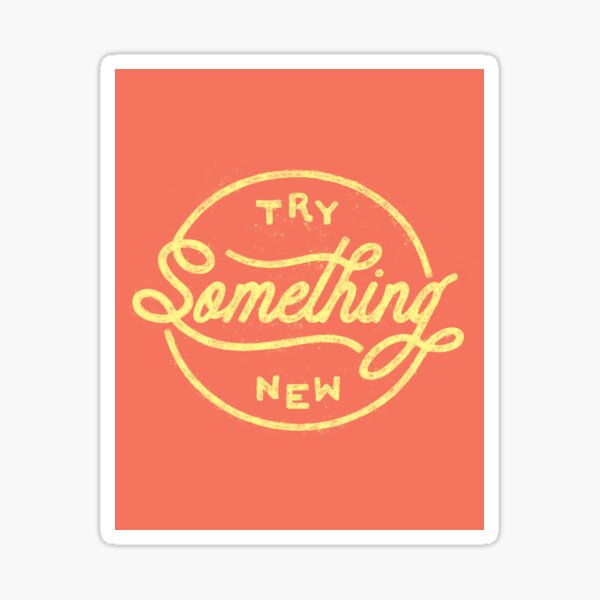 Item preview, TRY SOMETHING NEW designed and sold by VINCENTYANZO.