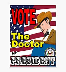 The Doctor For President Photographic Print