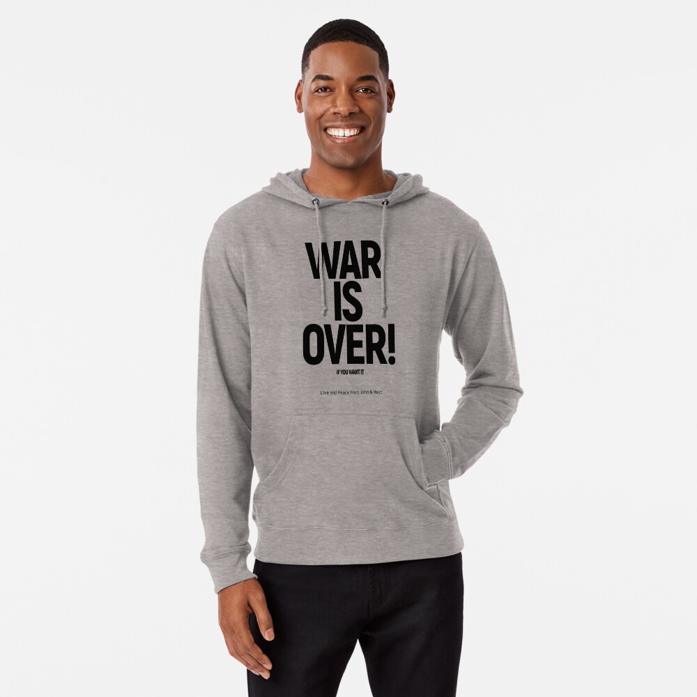 War is Over Hoodie