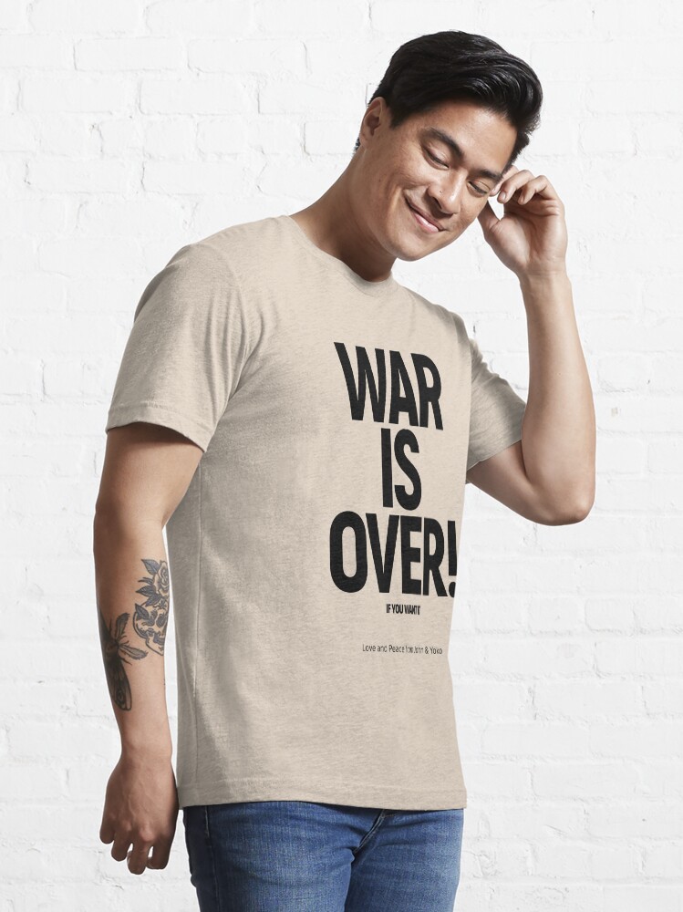 WAR IS OVER! IF YOU WANT IT: (John & Yoko) in Original Black on Cream |  Essential T-Shirt