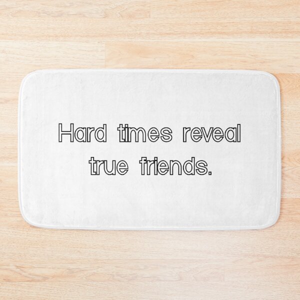 Item preview, hard times reveal true friends designed and sold by motivation4you.