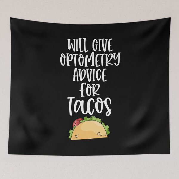 Item preview, Will Give Optometry Advice for Tacos Optometrist Funny Eye Doctor designed and sold by WYGSTORE.