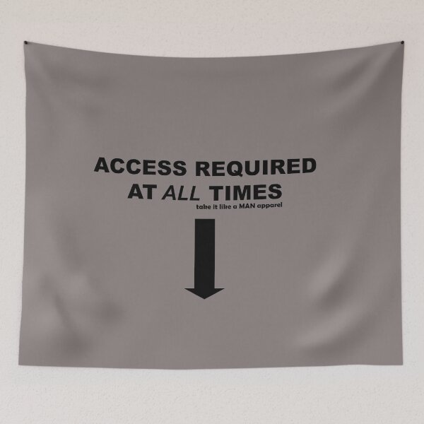 Item preview, Access requiered at all time (FRONT top) designed and sold by takeitlikeaMAN.