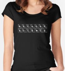 BECAUSE SCIENCE! (white) Women's Fitted Scoop T-Shirt