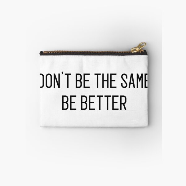 Item preview, don't be the same be better designed and sold by motivation4you.