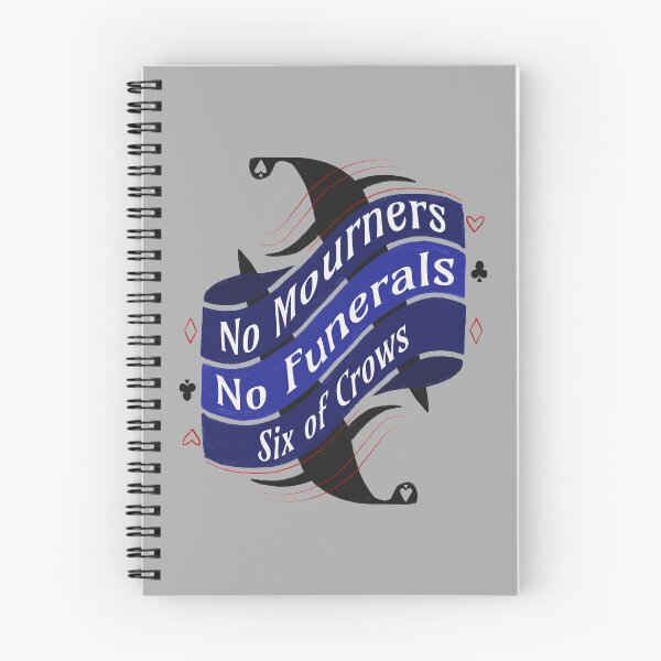 Item preview, No Mourners, No Funerals - Six of Crows designed and sold by Manda Lyn LaCorte.