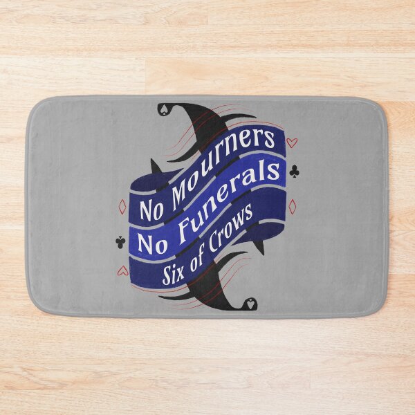 Item preview, No Mourners, No Funerals - Six of Crows designed and sold by Manda Lyn LaCorte.