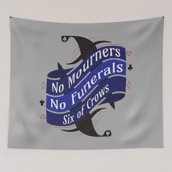 Item preview, No Mourners, No Funerals - Six of Crows designed and sold by Manda Lyn LaCorte.