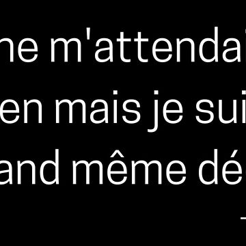 Aperçu de l'œuvre "Je ne m'attendais à rien mais je suis quand même déçu" - malcolm citation de mauve-dynamic