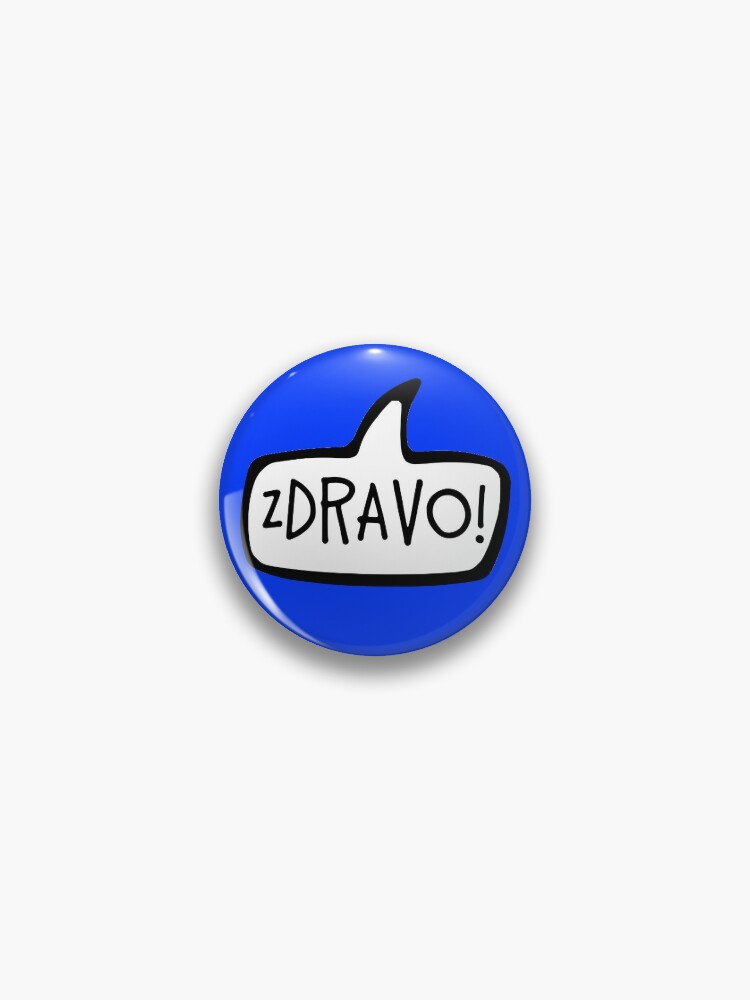 Chapa «ZDRAVO! Saludo serbio bosnio, hola, hola, bosnia» de Celticana |  Redbubble