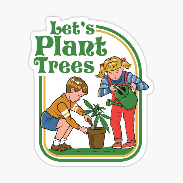 Let's Plant Trees (Cannabis) Sticker