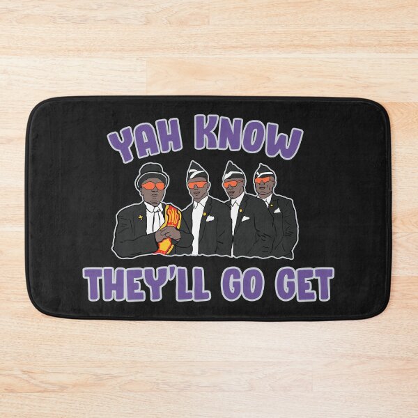 Item preview, Yah Know They'll Go Get designed and sold by boboman13.