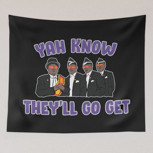 Item preview, Yah Know They'll Go Get designed and sold by boboman13.