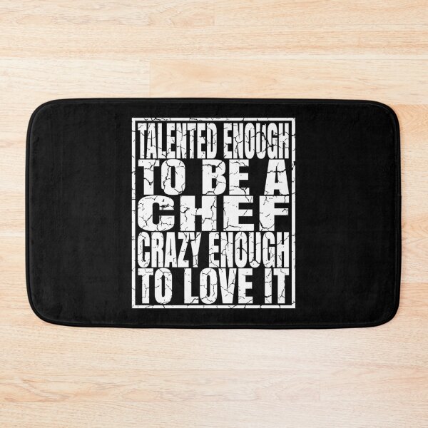 Item preview, Talented Enough To Be A Chef Crazy Enough To Love It graphic designed and sold by Grabitees.