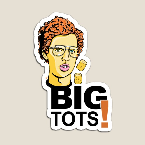 Big Tots Magnet