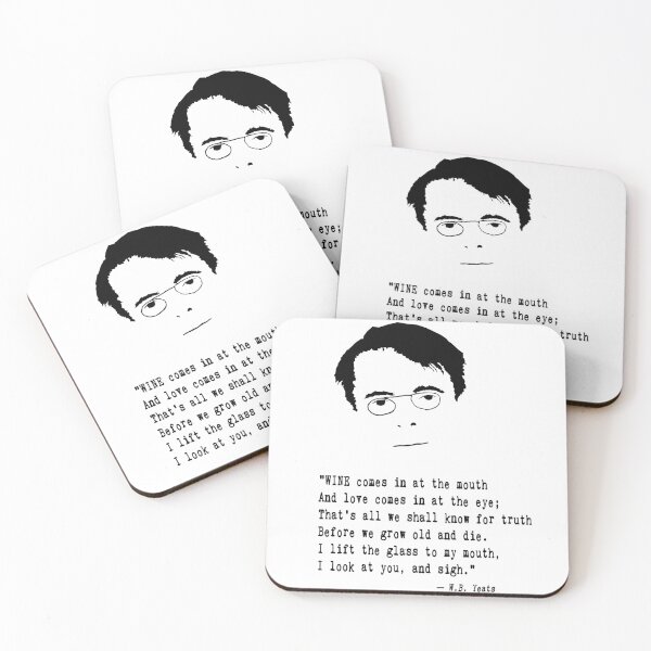 Item preview, W. B. Yeats Quote designed and sold by The Dead  Writers Circle.