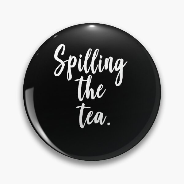 Item preview, Spilling The Tea designed and sold by ProjectX23.