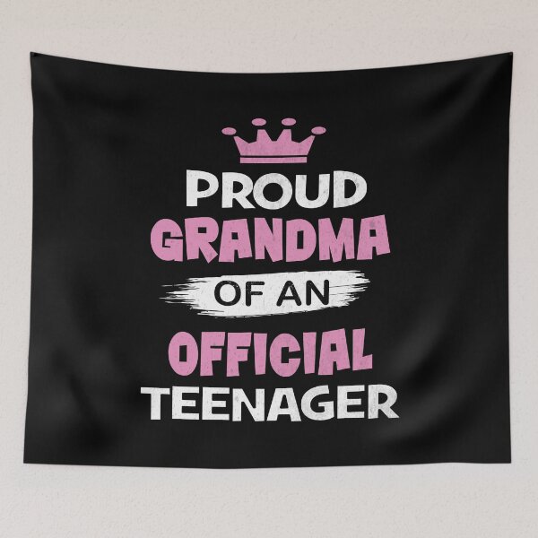 Item preview, Proud Grandma of an Official Teenager, 13th B-Day Party product designed and sold by Grabitees.