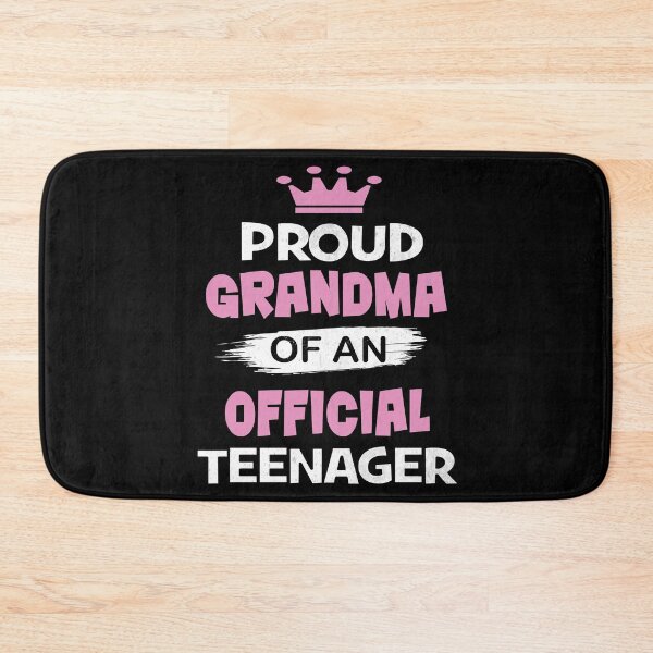 Item preview, Proud Grandma of an Official Teenager, 13th B-Day Party product designed and sold by Grabitees.