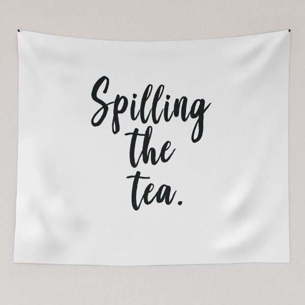 Item preview, Spilling The Tea designed and sold by ProjectX23.