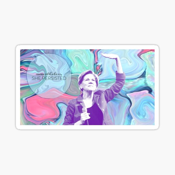 Item preview, Nevertheless, She Persisted. - Elizabeth Warren designed and sold by saamcmrn.