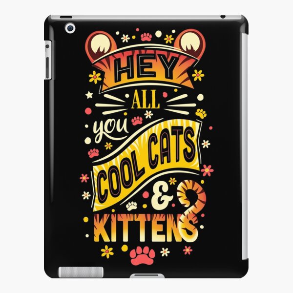 Hey All You Cool Cats & Kittens iPad Snap Case
