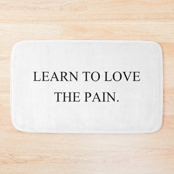 Item preview, learn to love the pain designed and sold by motivation4you.