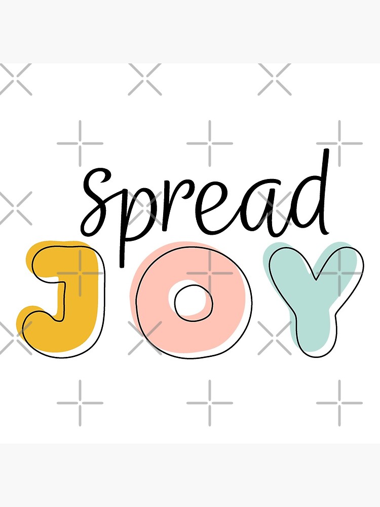 "Spread Joy" Poster for Sale by woodyl Redbubble
