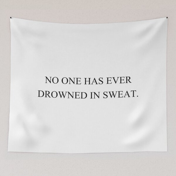 Item preview, no one has ever drowned in sweat designed and sold by motivation4you.
