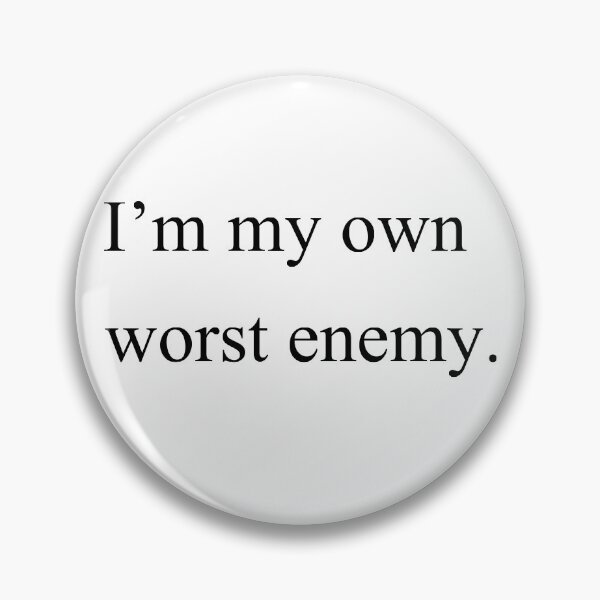 Item preview, i'm my own worst enemy designed and sold by motivation4you.
