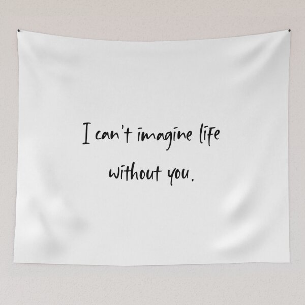 Item preview, i can't imagine life without you designed and sold by motivation4you.