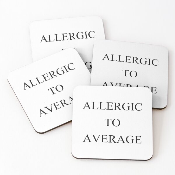 Item preview, allergic to average designed and sold by motivation4you.