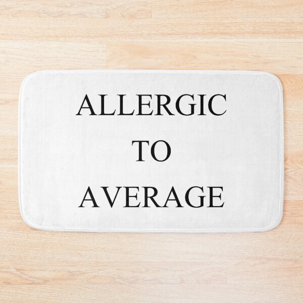 Item preview, allergic to average designed and sold by motivation4you.