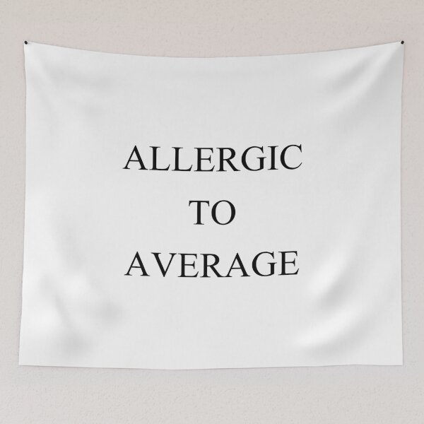 Item preview, allergic to average designed and sold by motivation4you.