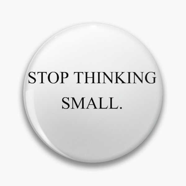 Item preview, stop thinking small designed and sold by motivation4you.