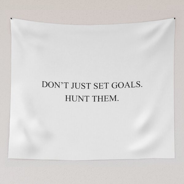 Item preview, don't just set goals hunt them designed and sold by motivation4you.