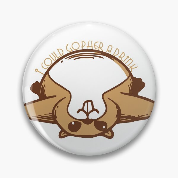 Item preview, I Could Gopher A Drink designed and sold by mrmagoofl.