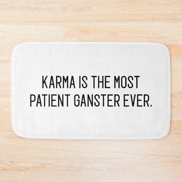 Item preview, karma is the most patient ganster ever designed and sold by motivation4you.