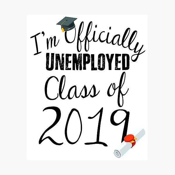 Item preview, I'm Officially Unemployed Class Of 2019 designed and sold by AscendMerch.