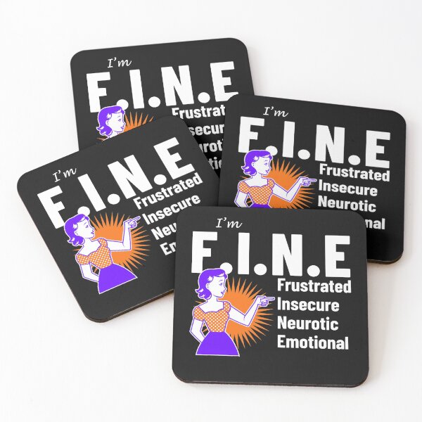 Item preview, FINE frustrated insecure neurotic emotional funny acronym designed and sold by Kray-Zee-Teez.