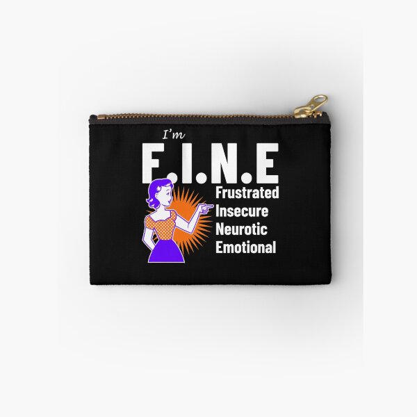 Item preview, FINE frustrated insecure neurotic emotional funny acronym designed and sold by Kray-Zee-Teez.