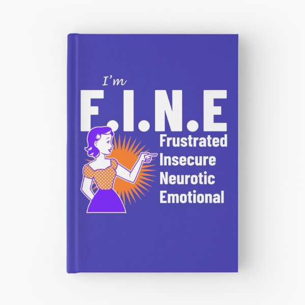 Item preview, FINE frustrated insecure neurotic emotional funny acronym designed and sold by Kray-Zee-Teez.