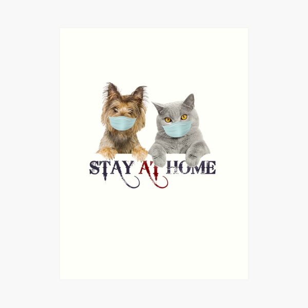 STAY AT HOME Art Print