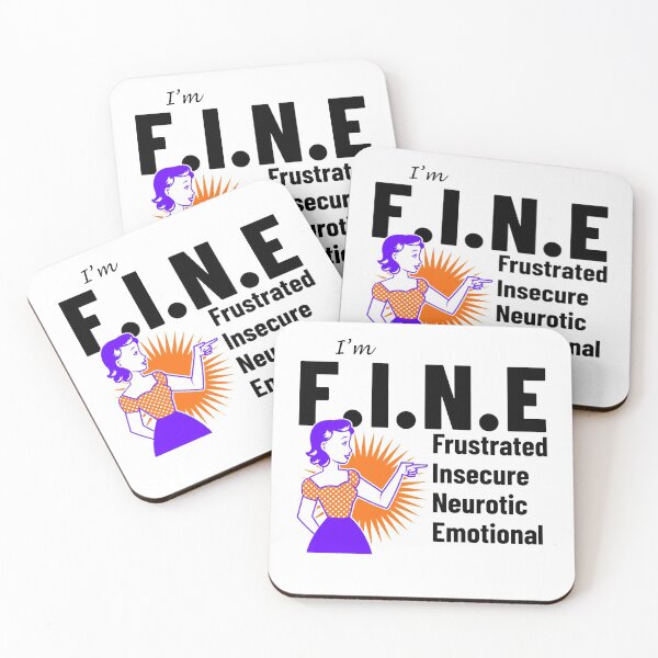Item preview, FINE frustrated insecure neurotic emotional funny acronym designed and sold by Kray-Zee-Teez.