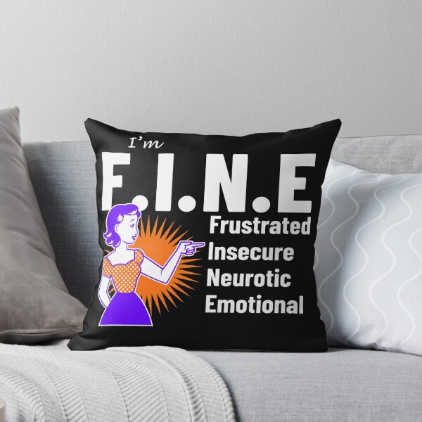 Item preview, FINE frustrated insecure neurotic emotional funny acronym designed and sold by Kray-Zee-Teez.