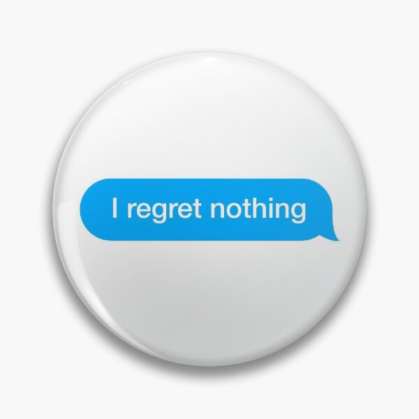 Item preview, I regret nothing designed and sold by textingtees.