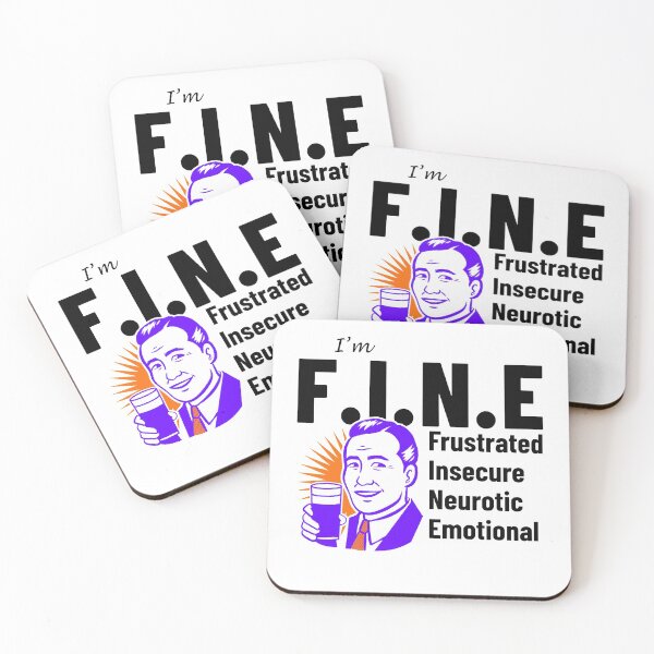Item preview, FINE frustrated insecure neurotic emotional funny acronym designed and sold by Kray-Zee-Teez.